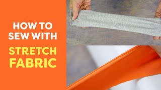 How to Sew with Stretch Fabric [upl. by Schaeffer]