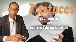 7 ASTUCES pour réussir vos courriers de réclamation [upl. by Hannie]