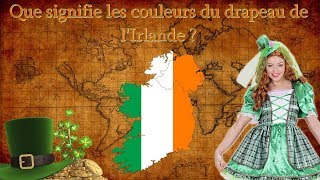 Géographie  Que signifie les couleurs du drapeau Irlandais [upl. by Ahtennek809]