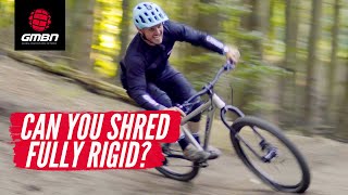 How Hard Can You Ride A Rigid Bike  Shredding A Bike Park On A Rigid Mountain Bike [upl. by Hester]