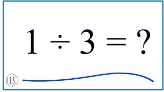 1 divided by 3 1 ÷ 3 [upl. by Lertsek124]