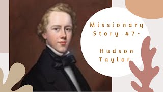 Hudson Taylor Missionary Story  Medical Missionary to China  England to China  Mission Stories [upl. by Pepita924]