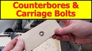 Newbie Tool Tip Counterbores amp Carriage Bolts [upl. by Nalo]