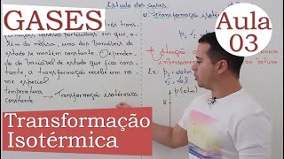 Estudo dos Gases  Aula 03 TRANSFORMAÇÃO ISOTÉRMICA [upl. by Perretta]