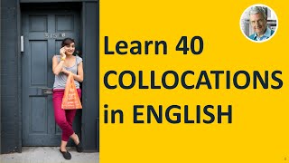 Learn 40 COLLOCATIONS in ENGLISH In Common Use [upl. by Amalee712]