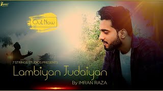 Lambiyan Judaiyan  Cover  Imran Raza  7Strings Studios 2019 Latest Cover Song [upl. by Erb]