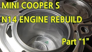 R56 MINI COOPER S N14 ENGINE REBUILD PART 1 [upl. by Jangro442]