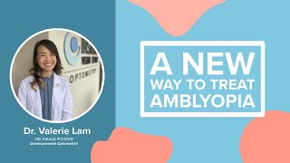 A New Way To Treat Amblyopia [upl. by Neerroc]