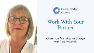 Work With Your Partner  Common Mistakes in Bridge with Tina McVeigh [upl. by Krenek]