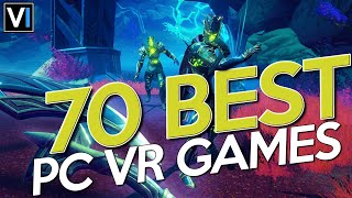 70 Of The Best PC VR Games Of ALL TIME [upl. by Itirp]