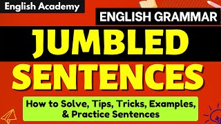 Jumbled sentences How to Solve Tips Tricks Examples amp Practice Sentences Learn English Grammar [upl. by Agneta499]