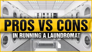 Pros and Cons Of Opening A Laundromat [upl. by Dunc]