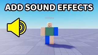 How To Add Sound Effects To Your Game Roblox Studio 2023 [upl. by Arev150]