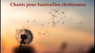 Chants pour funérailles chrétiennes [upl. by Solana]