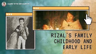 RIZALS FAMILY CHILDHOOD AND EARLY EDUCATION [upl. by Wehrle]