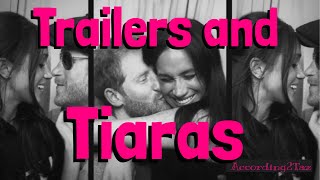 TRAILERS 🎬 and TIARAS 👑 [upl. by Elnukeda]