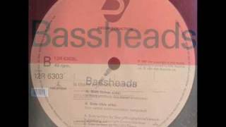 Bassheads  Is There Anybody Out There [upl. by Enetsirk]