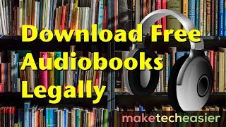 7 Websites Where You Can Find and Download Free Audiobooks Legally [upl. by Mosier437]