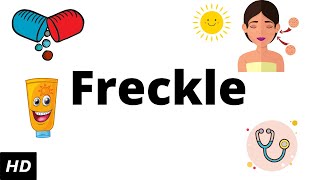 Freckle Causes Signs and Symptoms Diagnosis and Treatment [upl. by Sitoiganap]