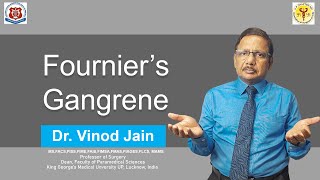 Fournier’s Gangrene  Dr Vinod Jain  KGMU [upl. by Yeliac391]