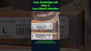 Lens Surfacing Lab Step 2 Lens Blank Selection [upl. by Amerd213]