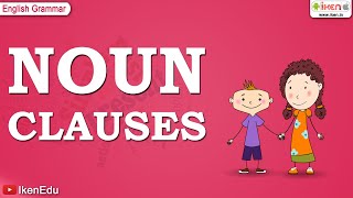 Noun Clauses  English Grammar  iken  ikenedu  ikenApp [upl. by Idnar327]