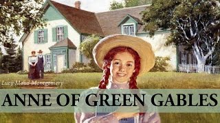 Anne Of Green Gables  Audiobook by Lucy Maud Montgomery [upl. by Mozelle]