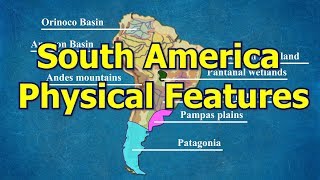 South America Physical Features [upl. by Eenwahs386]