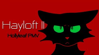 Hayloft II  Hollyleaf PMV [upl. by Reiner]