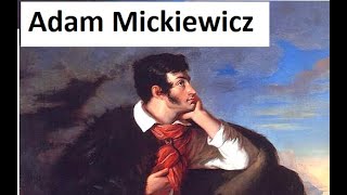 Adam MICKIEWICZ  ŻYCIORYS biografia najważniejsze informacje [upl. by Nirrep731]