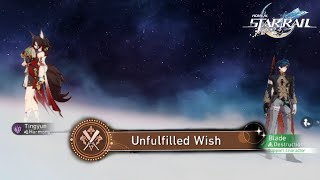 Honkai Star Rail Blade Special Achievement Unfulfilled Wish [upl. by Ahsille]