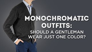 Monochromatic Outfits Should A Gentleman Wear Just One Color [upl. by Weyermann]