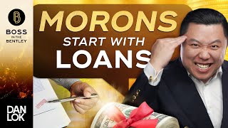 Only A Moron Starts A Business On A Loan [upl. by Naryk]