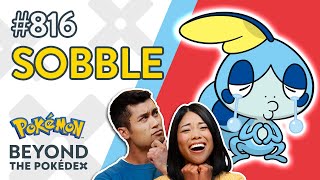 Sobble  Beyond the Pokédex  Entry 816 [upl. by Theo107]