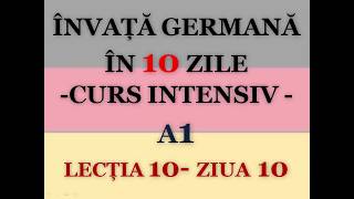 Invata germana in 10 zile  CURS INTENSIV A1  LECTIA 10 [upl. by Latyrc]