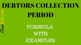 Debtors Collection Period Average Collection Period  Explained with Example [upl. by Aropizt218]