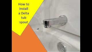 How to Install a Delta tub spout [upl. by Ymled626]