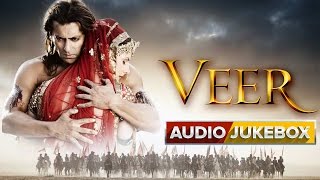 Veer  Jukebox Full Songs  Salman Khan amp Zarine Khan [upl. by Aiuhsoj]