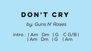 Dont Cry  lyrics with Chords [upl. by Hsaka369]