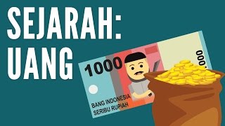 Sejarah Uang  Sejarah amp Pengetahuan 5 [upl. by Eilitan]