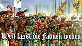 Weit lasst die Fahnen wehen Landsknecht songEnglish translation [upl. by Enileuqcaj872]