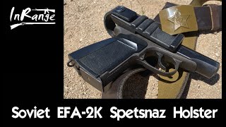 Soviet EFA2k Spetsnaz Holster [upl. by Cirdet]