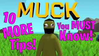 10 More MUCK Tips You NEED to Know to Survive Longer [upl. by Yeliab]