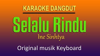 SELALU RINDU  Ine Sinthya Karaoke Dangdut [upl. by Araes511]