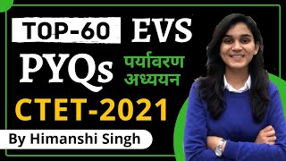 Top60 EVS PYQs for CTET2021  By Himanshi Singh  Lets LEARN [upl. by Akinek]