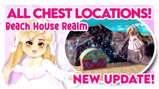 ALL CHEST LOCATIONS in Beach House Realm NEW Royale High Chest Update [upl. by Allenrac212]