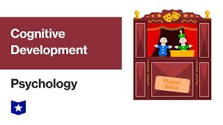 Cognitive Development  Psychology [upl. by Joub]