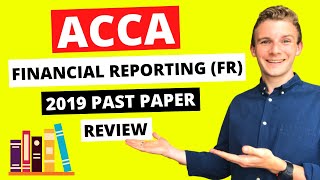 ⭐️ ACCA FINANCIAL REPORTING FR F7 PAST PAPER EXAM QUESTION REVIEWED ⭐️ ACCA F7 and FR Study Tips [upl. by Amoritta]