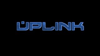 Uplink Review [upl. by Matusow]