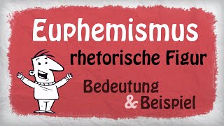 Euphemismus Stilmittel  Bedeutung und Beispiele [upl. by Ordway462]